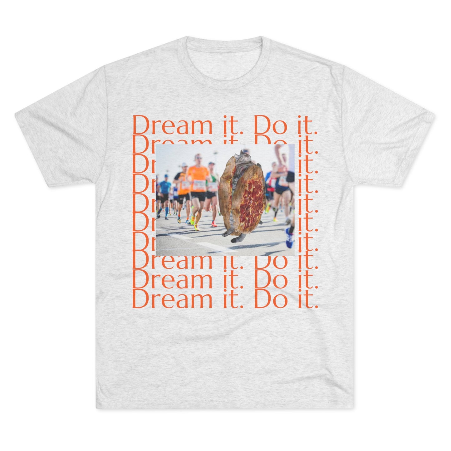Dream it. Do it...with pizza and naps - cat shirt - Unisex Tri-Blend Crew Tee