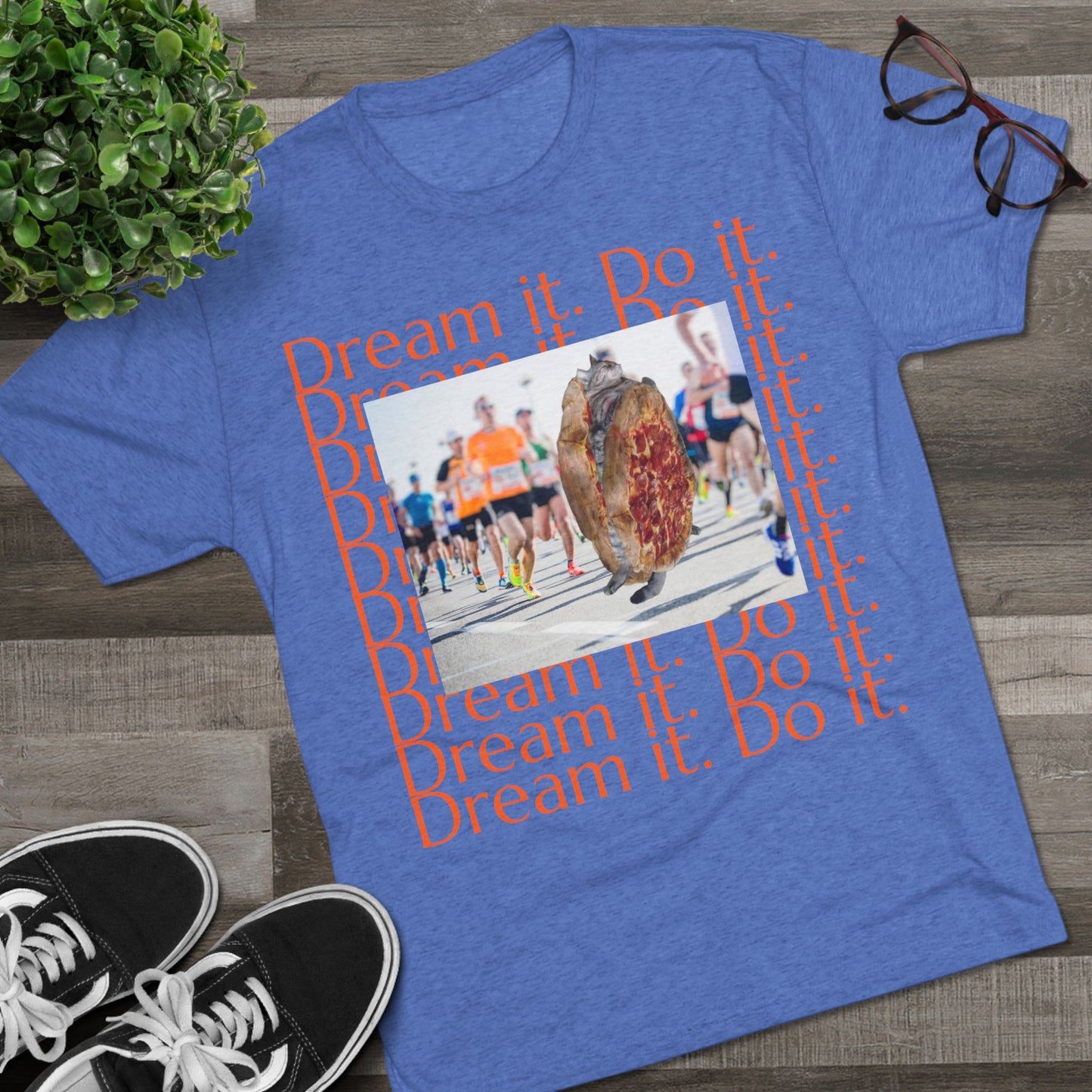 Dream it. Do it...with pizza and naps - cat shirt - Unisex Tri-Blend Crew Tee