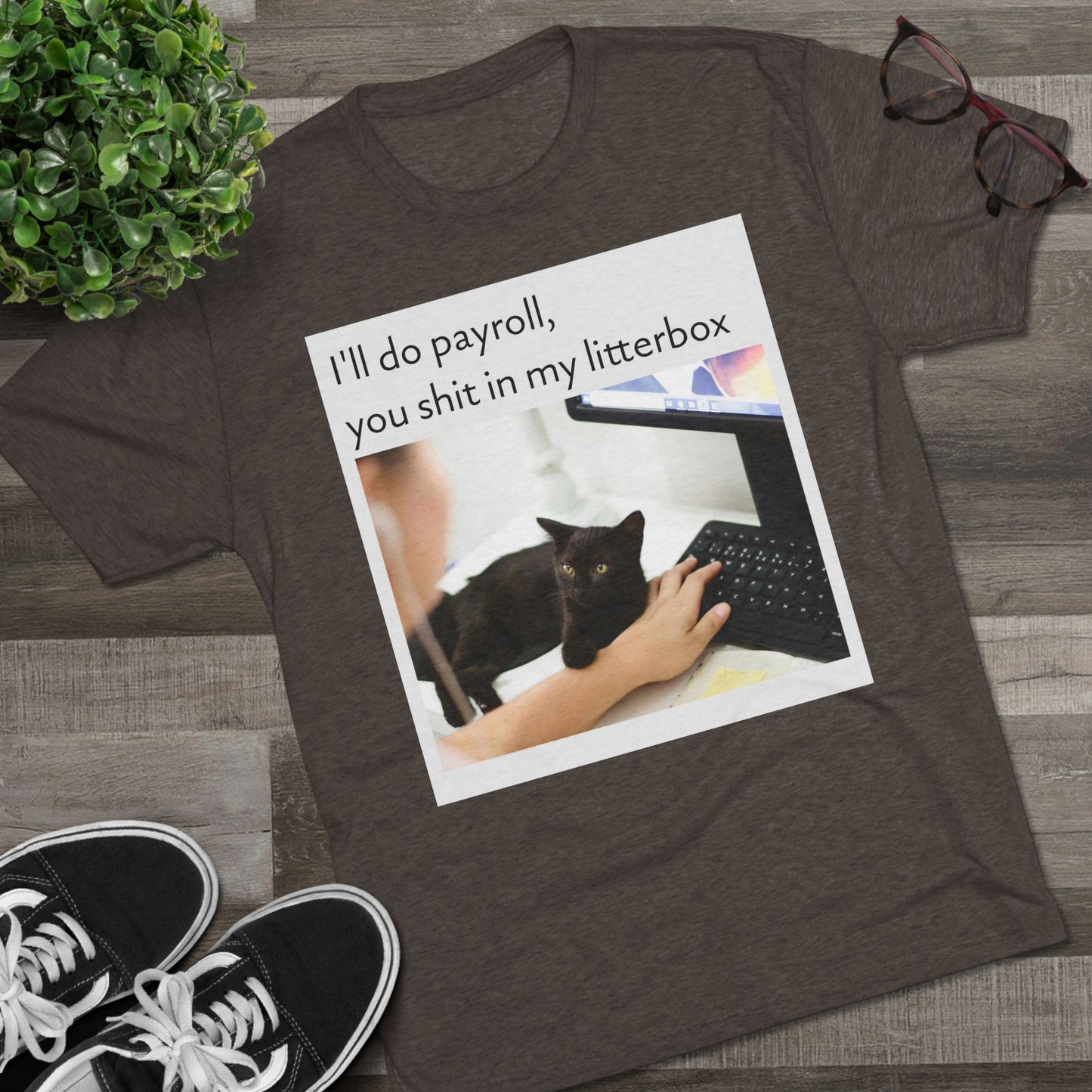 Let the Cat Do Payroll - Unisex Tri-Blend Crew Tee