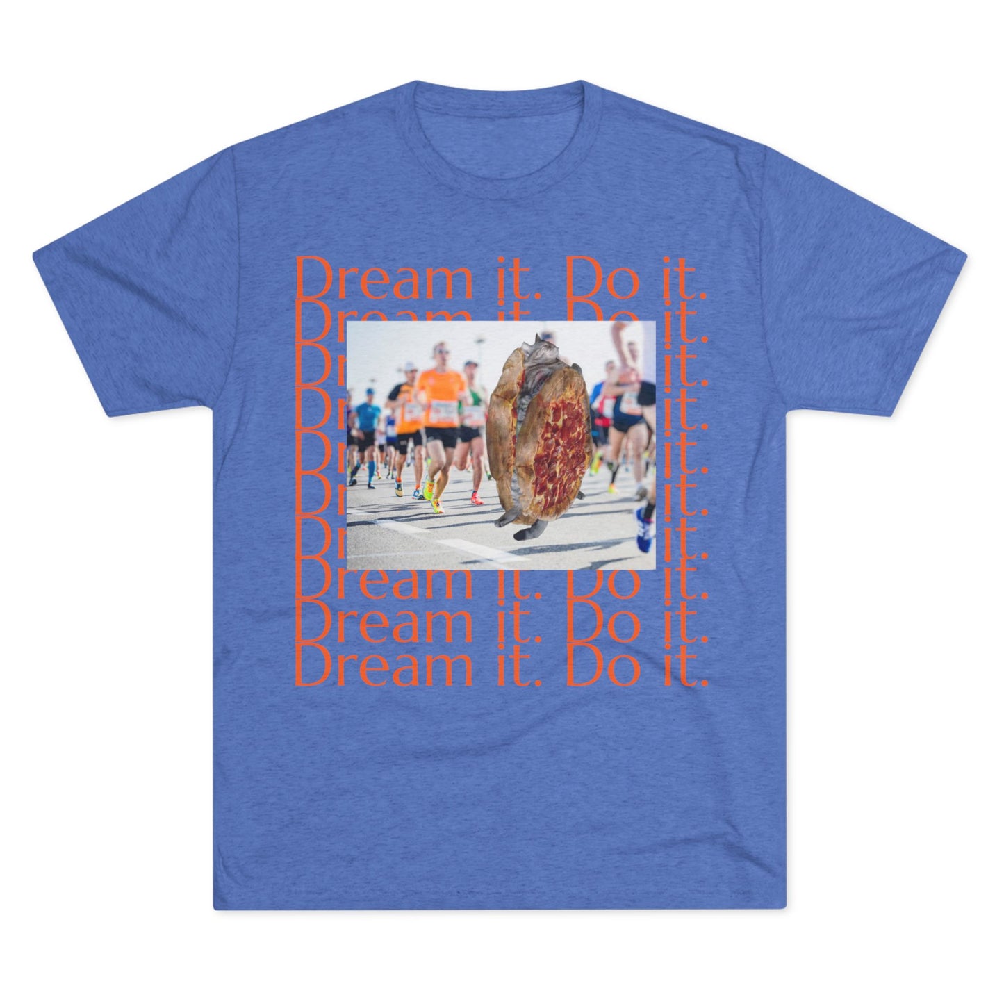 Dream it. Do it...with pizza and naps - cat shirt - Unisex Tri-Blend Crew Tee