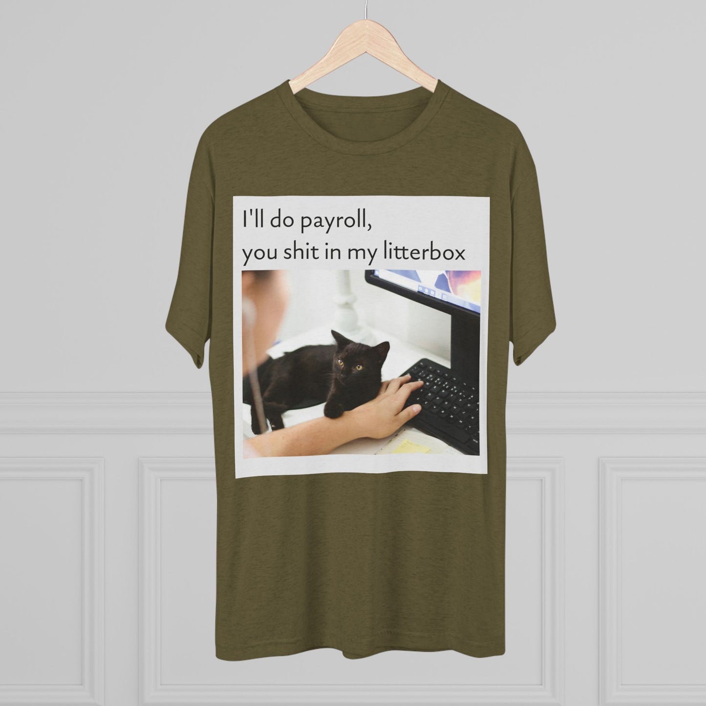Let the Cat Do Payroll - Unisex Tri-Blend Crew Tee