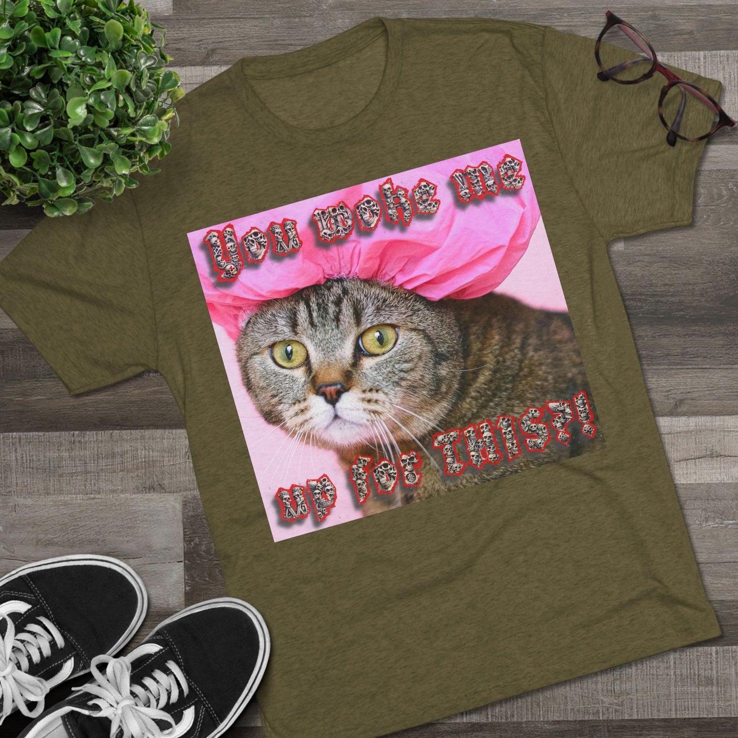 You Woke Me up for THIS? - cat shirt - Unisex Tri-Blend Crew Tee
