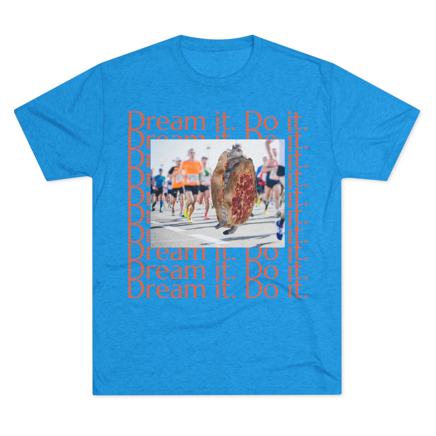 Dream it. Do it...with pizza and naps - cat shirt - Unisex Tri-Blend Crew Tee