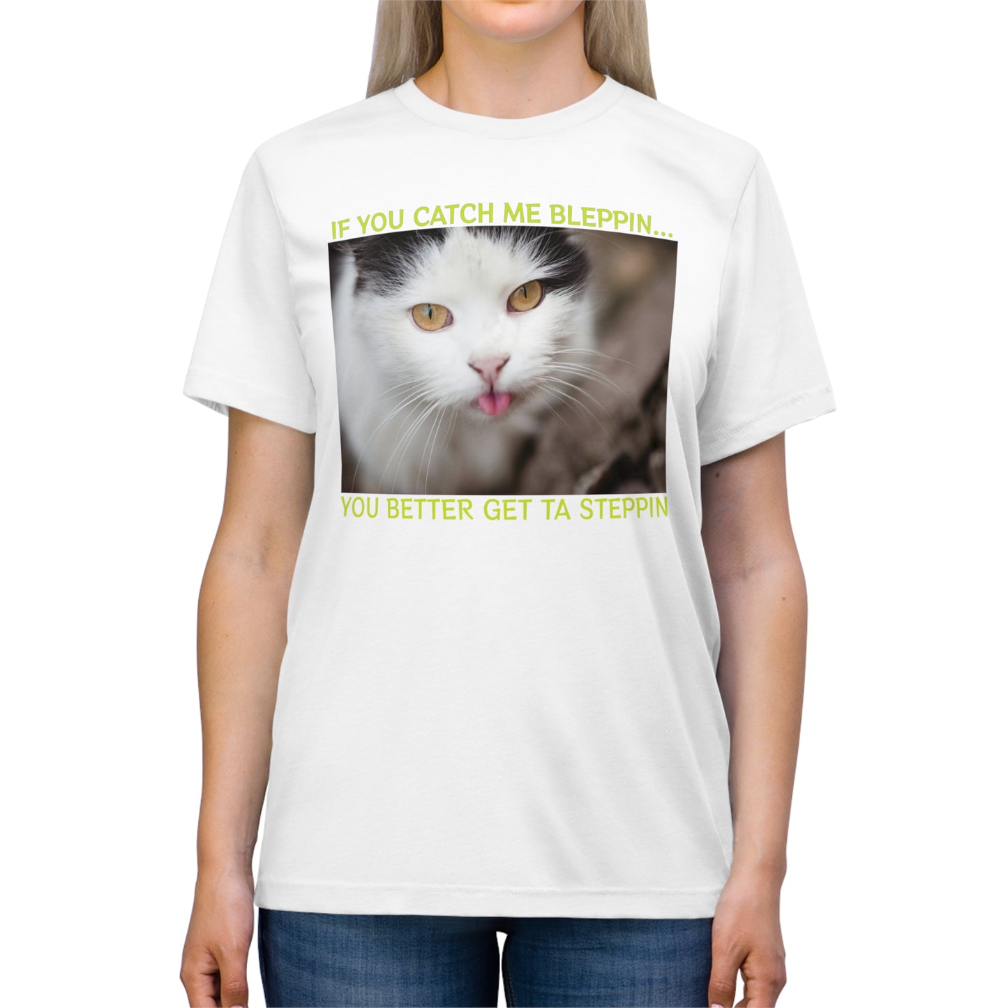 If You Catch Me Bleppin, Start to Steppin - cat shirt - Unisex Triblend Tee