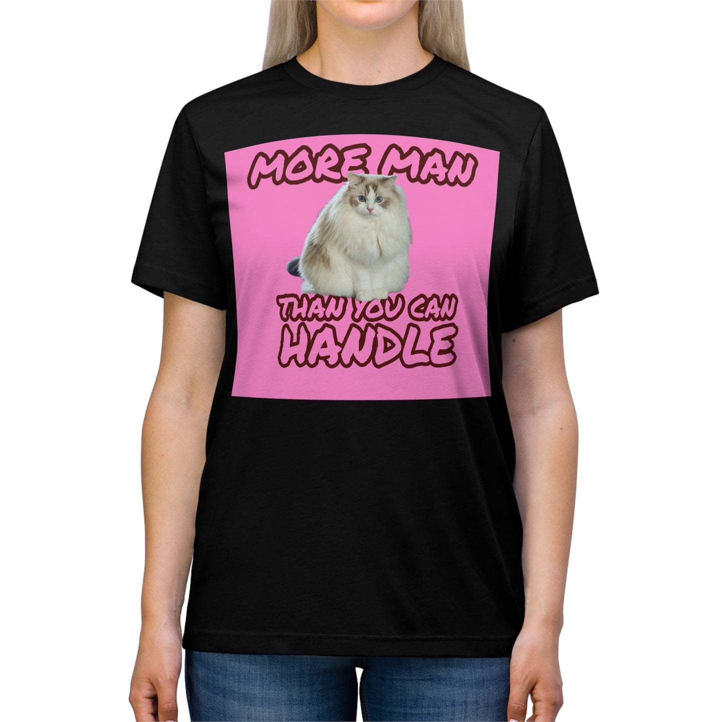 More Man than You can Handle (alternative II) - cat shirt - Unisex Triblend Tee