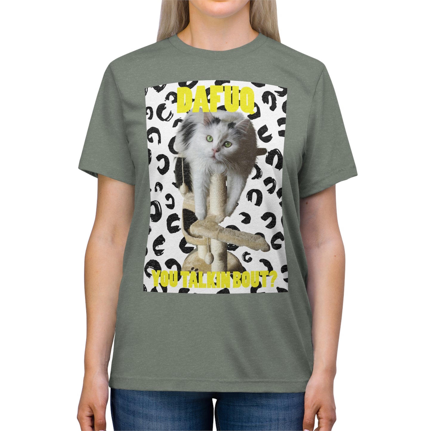 DAFUQ you talkin bout - cat shirt - Unisex Triblend Tee