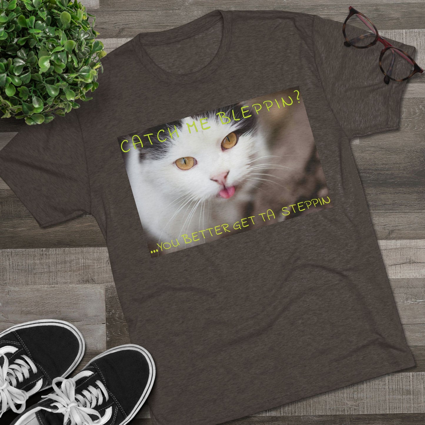 CATCH ME BLEPPIN? No. 2 - cat shirt - Triblend Tee