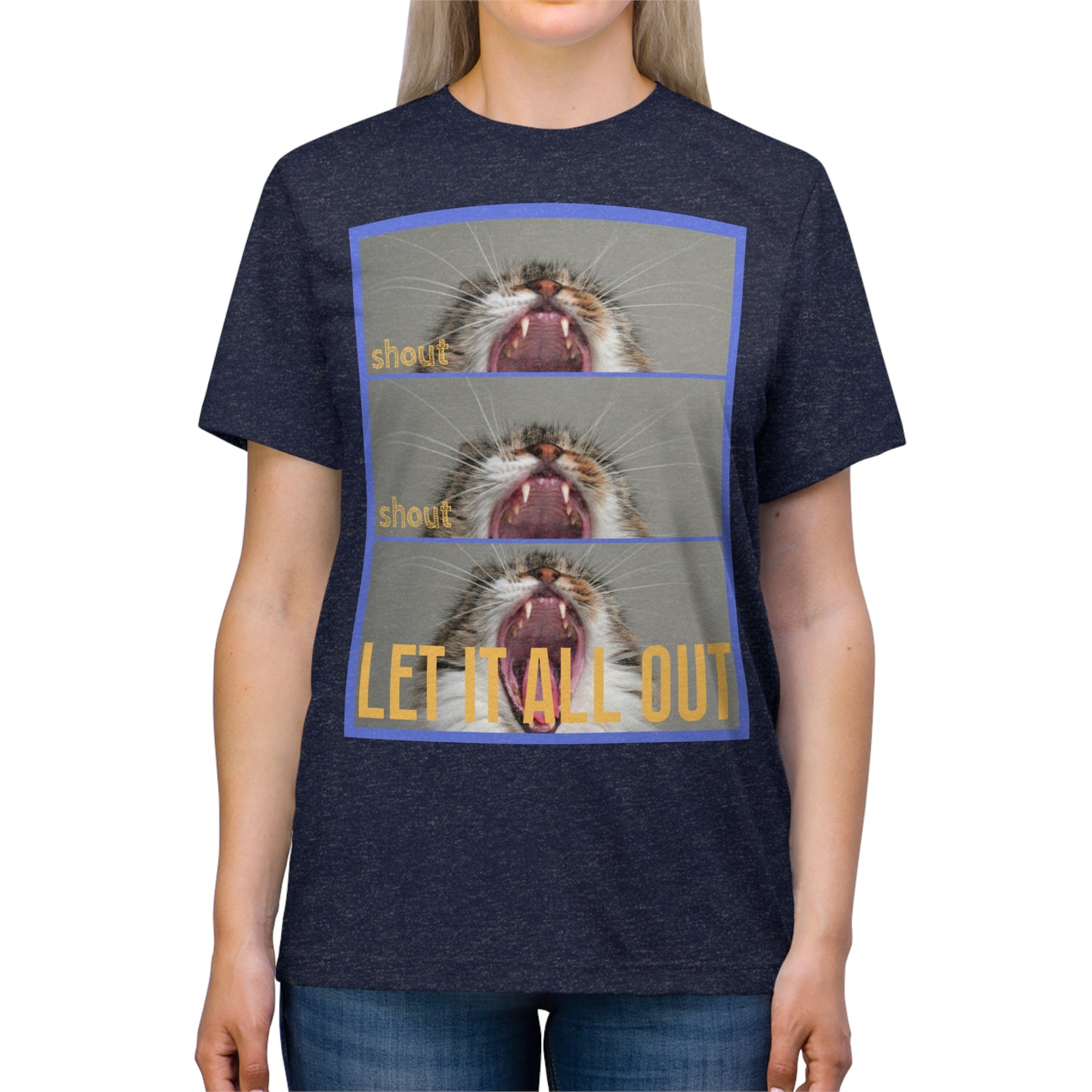 Shout, Shout, Let It All Out - cat shirt - Unisex Triblend Tee