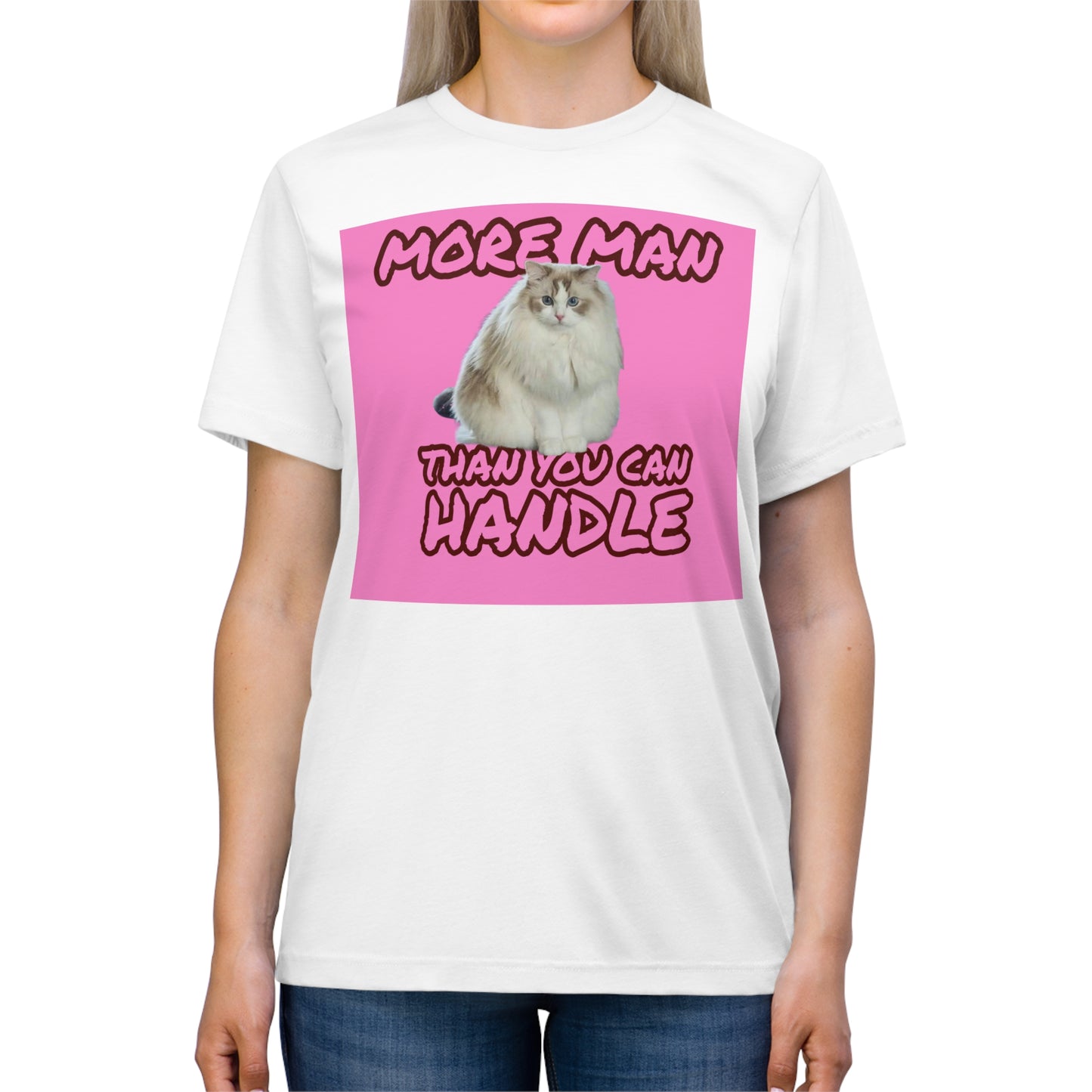 More Man than You can Handle (alternative II) - cat shirt - Unisex Triblend Tee