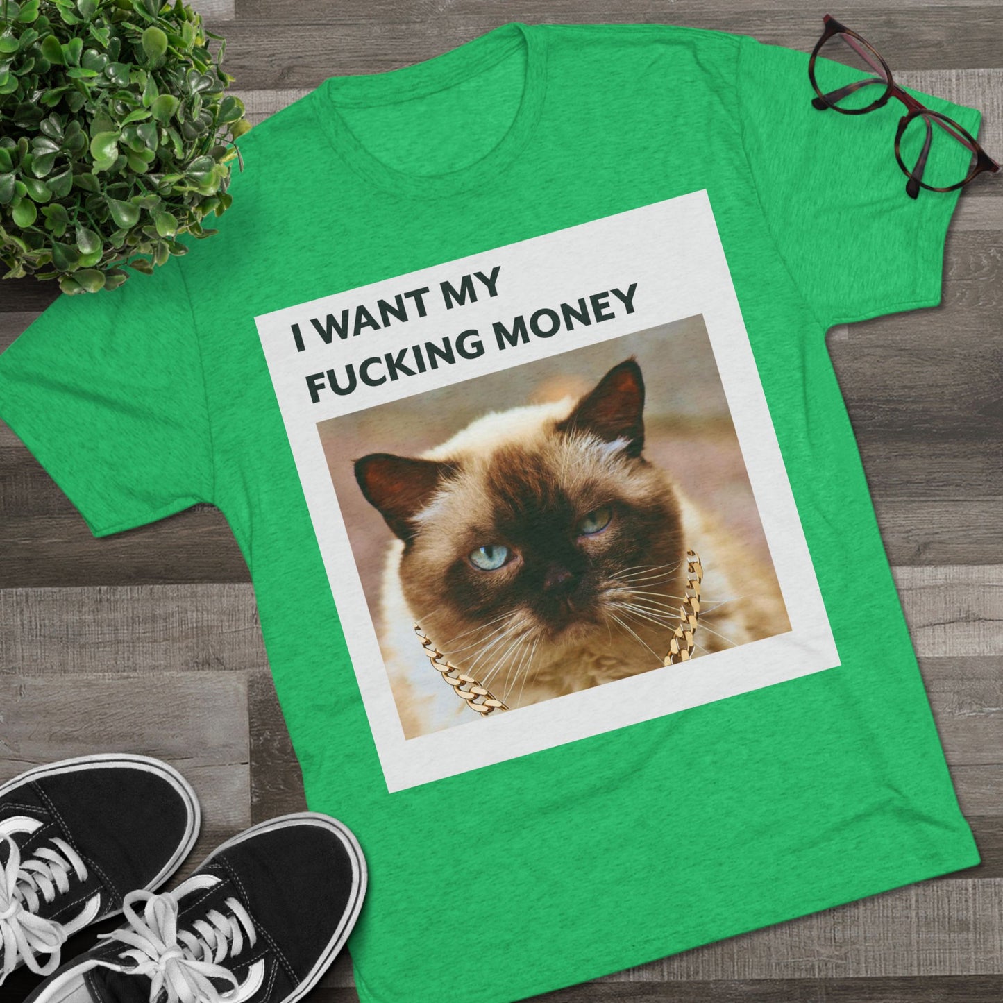 I Want my MONEY - cat shirt - Unisex Tri-Blend Crew Tee