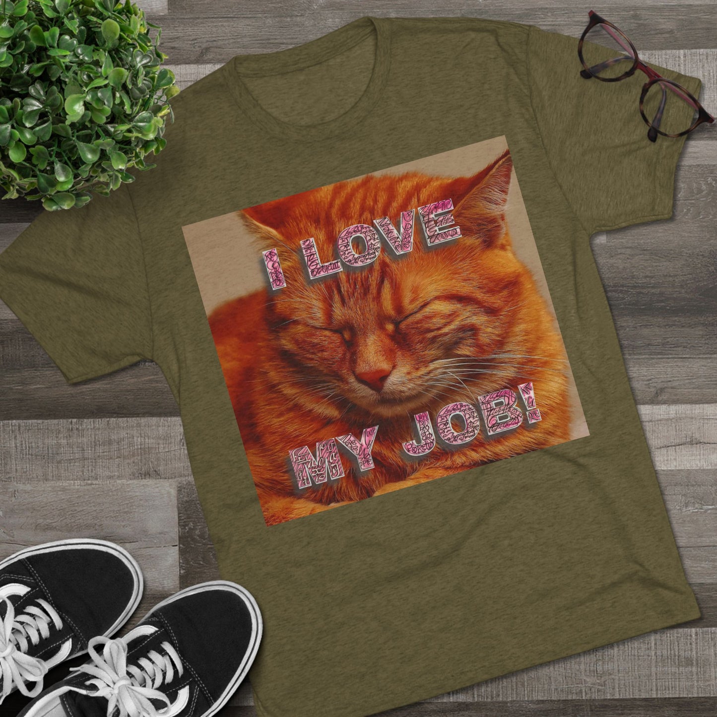 I Love my JOB! - Unisex Tri-Blend Crew Tee