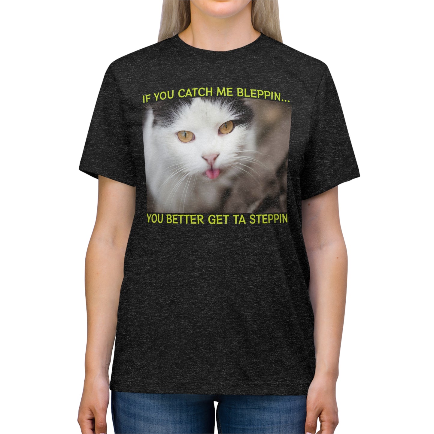 If You Catch Me Bleppin, Start to Steppin - cat shirt - Unisex Triblend Tee