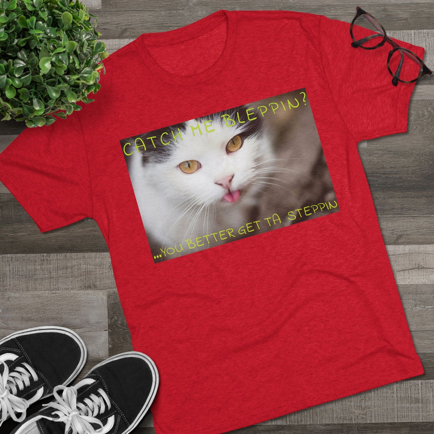 CATCH ME BLEPPIN? No. 2 - cat shirt - Triblend Tee