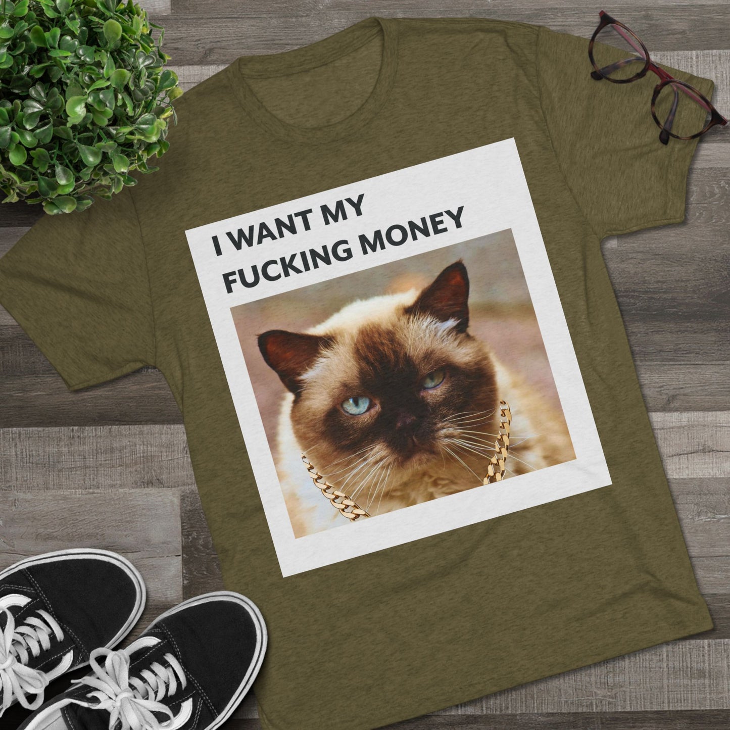 I Want my MONEY - cat shirt - Unisex Tri-Blend Crew Tee