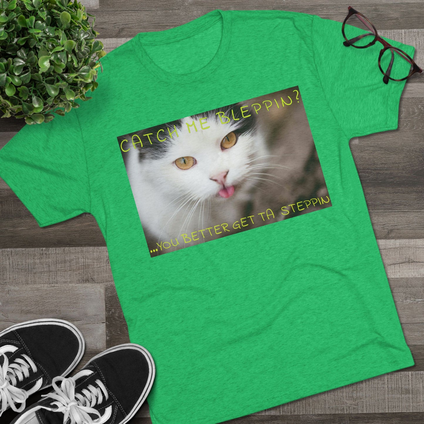 CATCH ME BLEPPIN? No. 2 - cat shirt - Triblend Tee